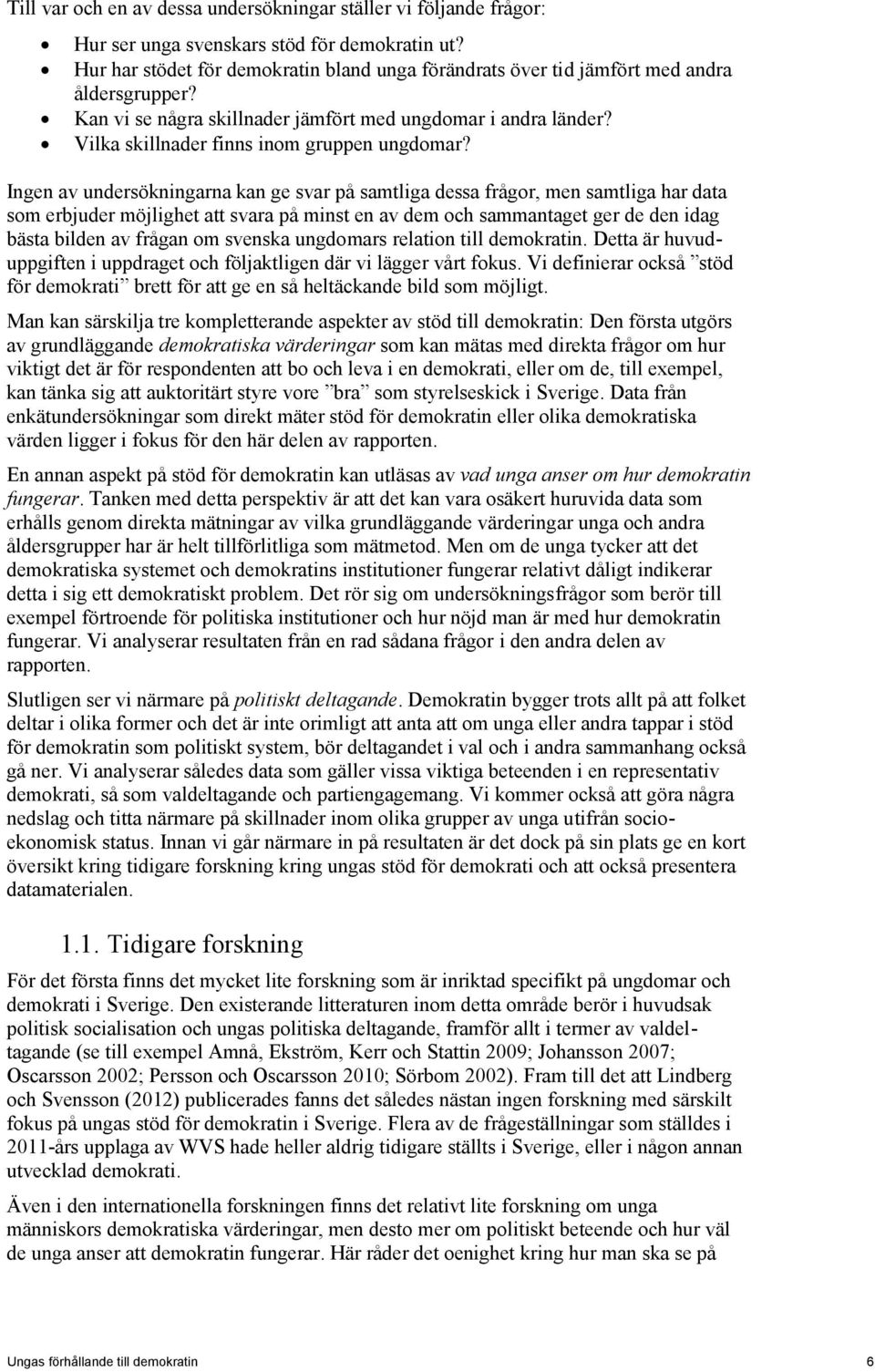 Vilka skillnader finns inom gruppen ungdomar?