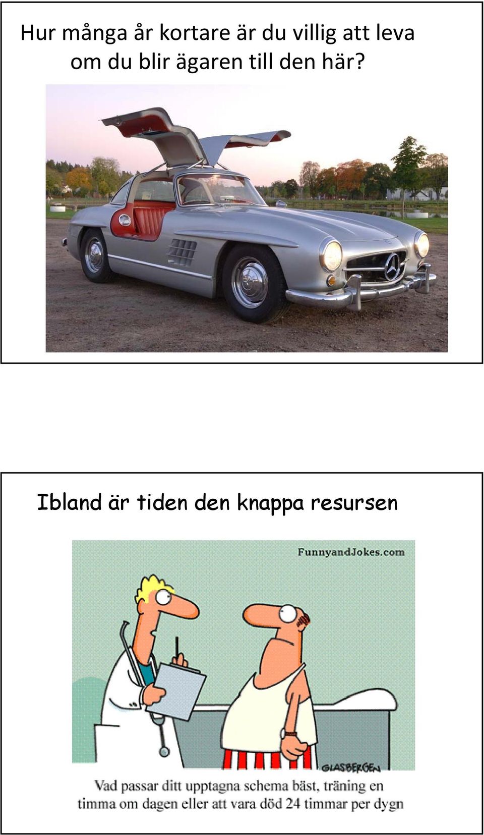 ägaren till den här?