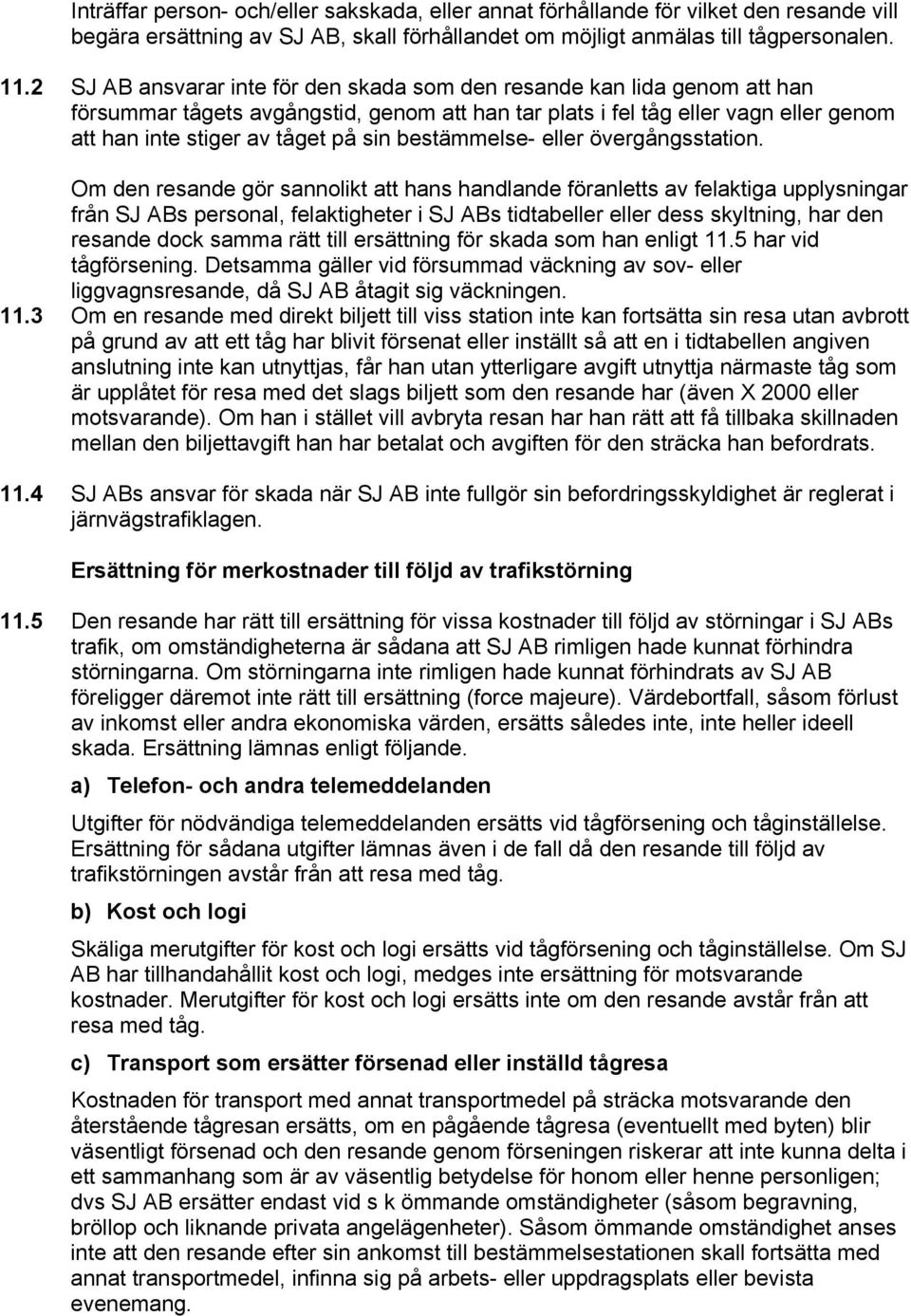 bestämmelse- eller övergångsstation.