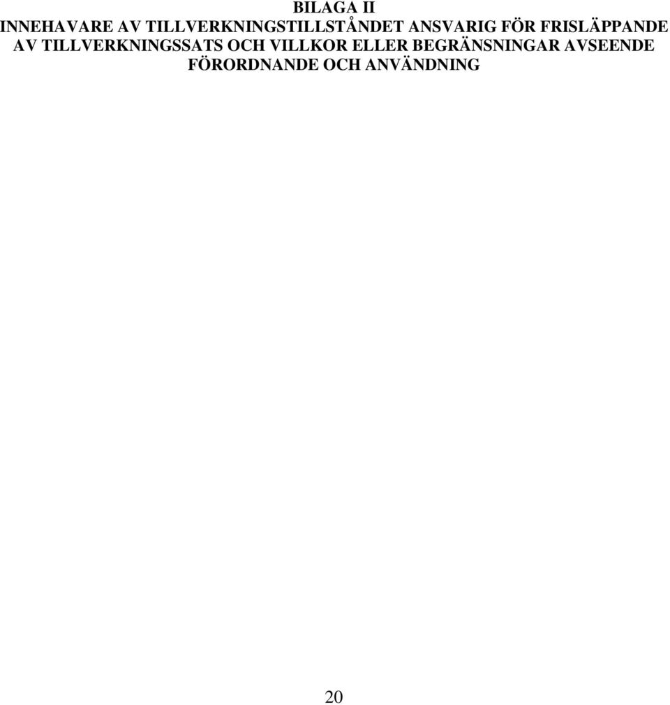 FRISLÄPPANDE AV TILLVERKNINGSSATS OCH