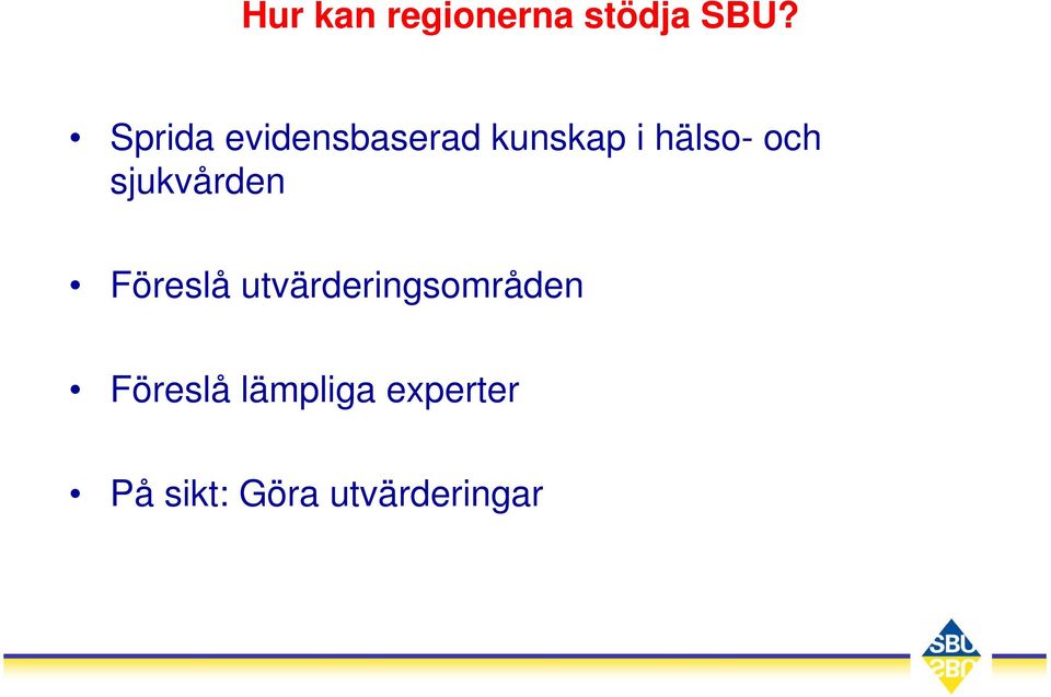 och sjukvården Föreslå