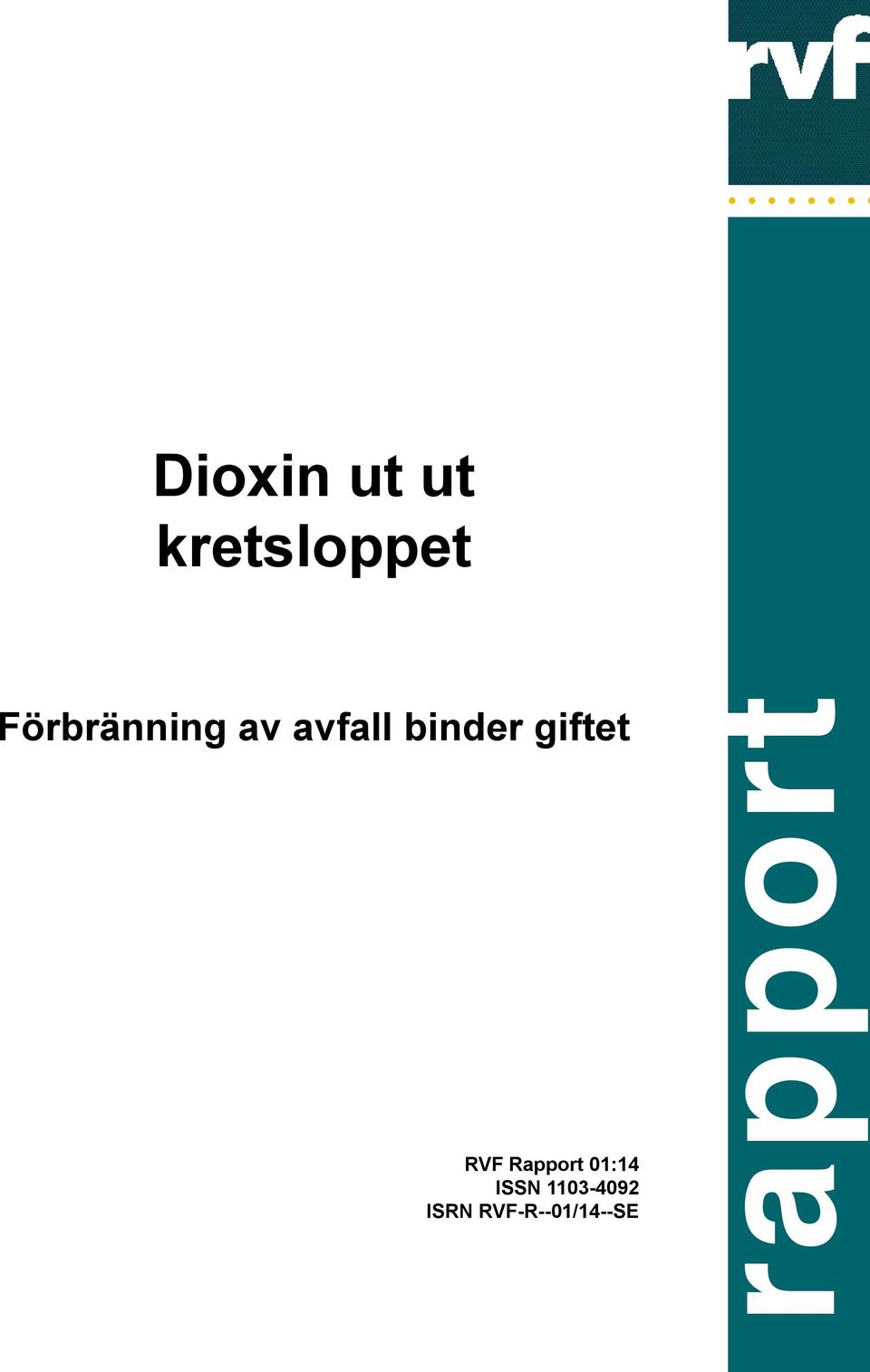 giftet RVF Rapport 01:14 ISSN