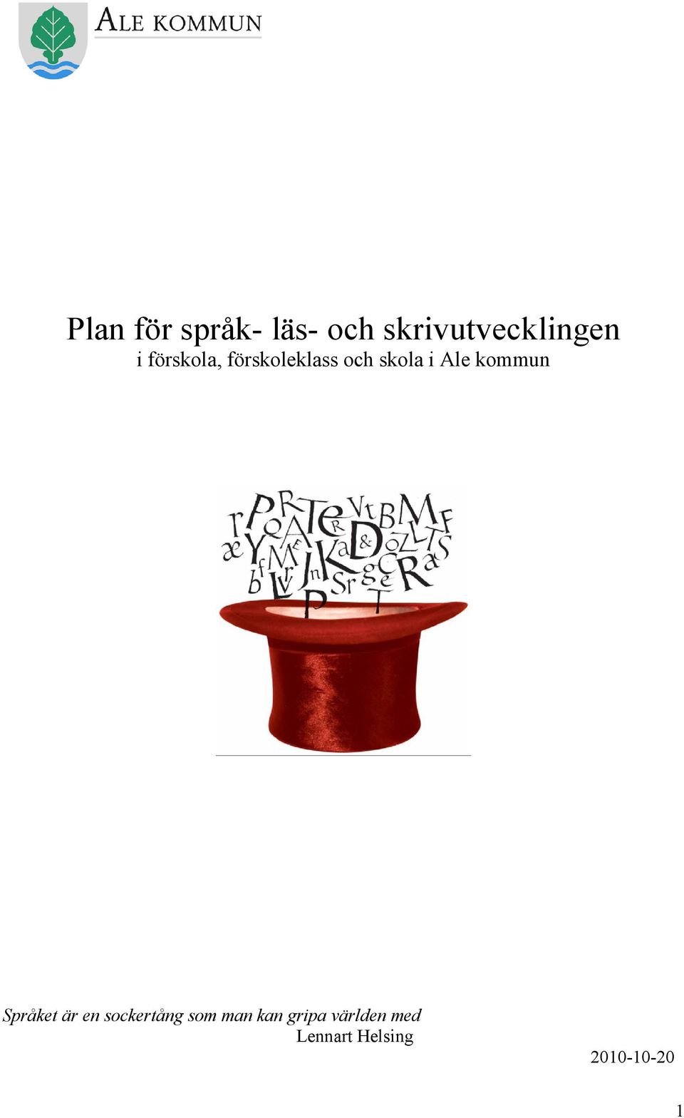 kommun Språket är en sockertång som man kan