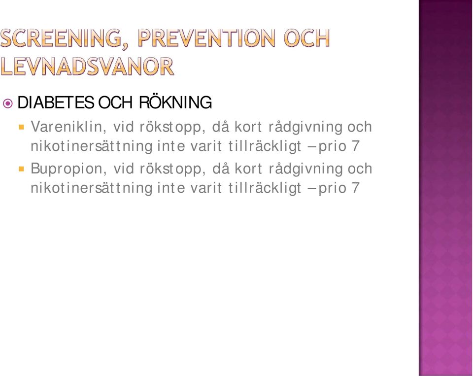 tillräckligt prio 7 Bupropion, vid rökstopp, då 