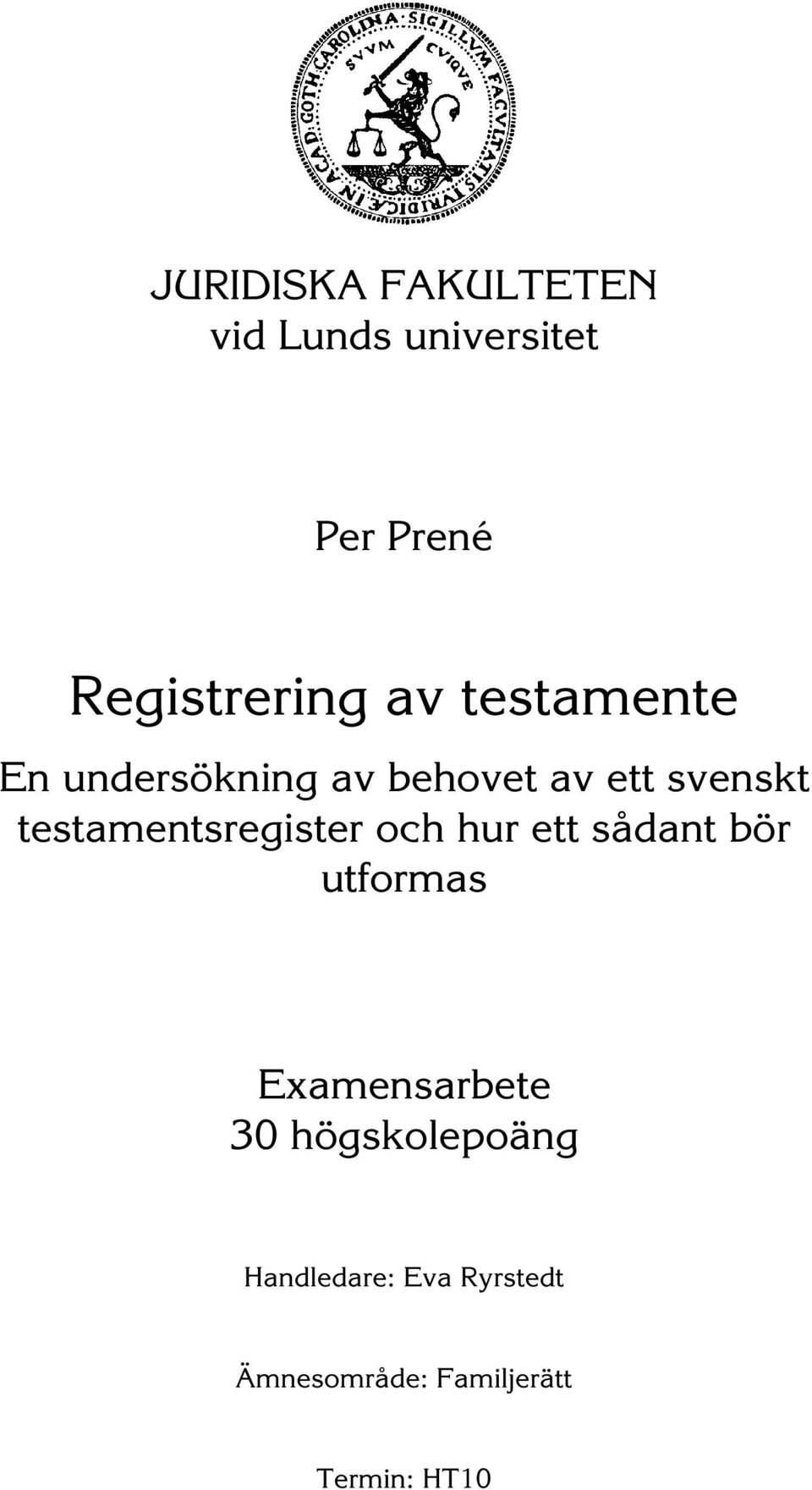 testamentsregister och hur ett sådant bör utformas Examensarbete