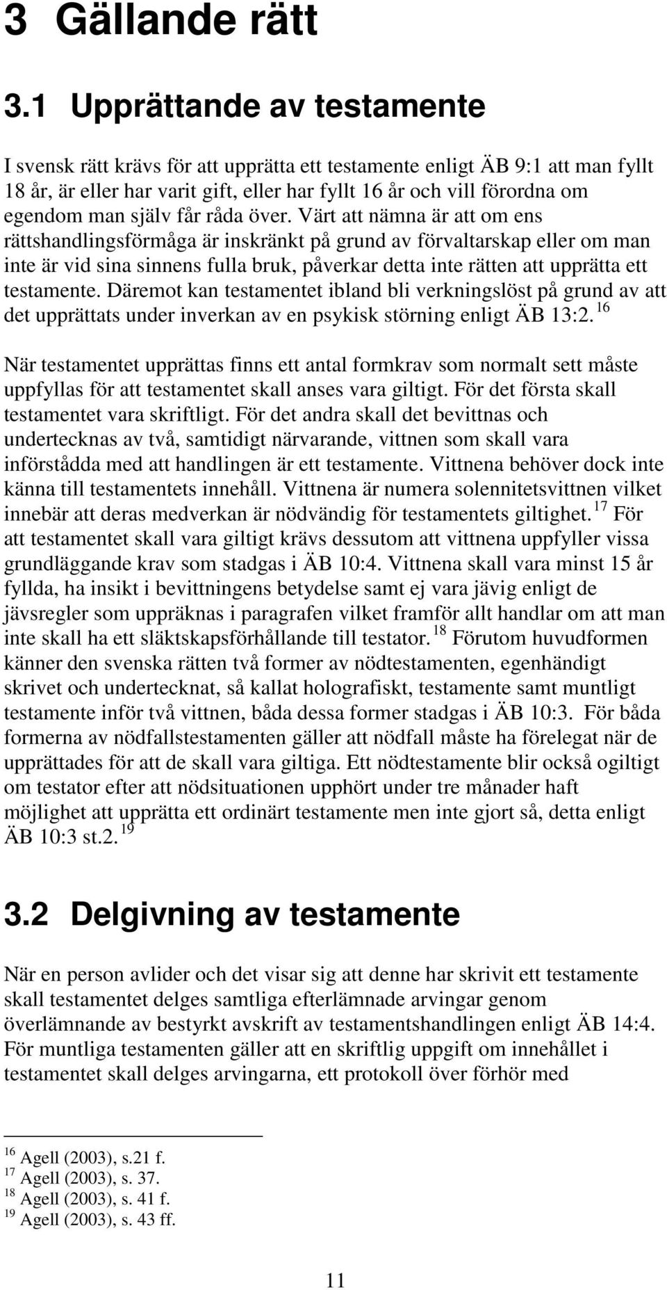 själv får råda över.