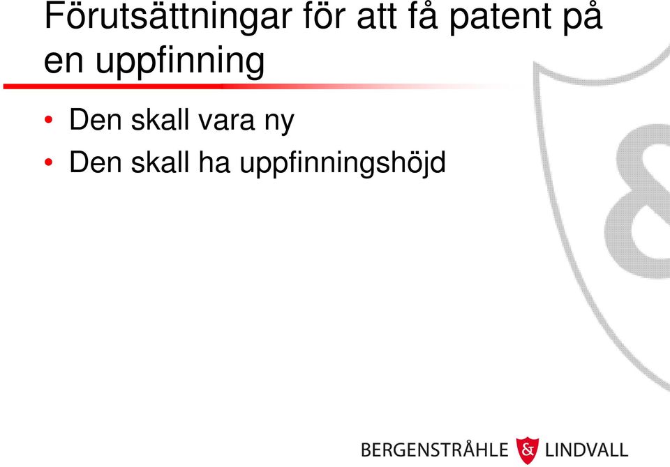 uppfinning Den skall