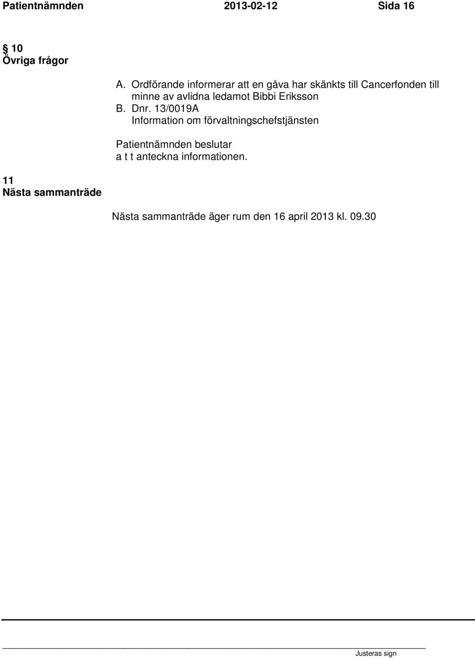 ledamot Bibbi Eriksson B. Dnr.