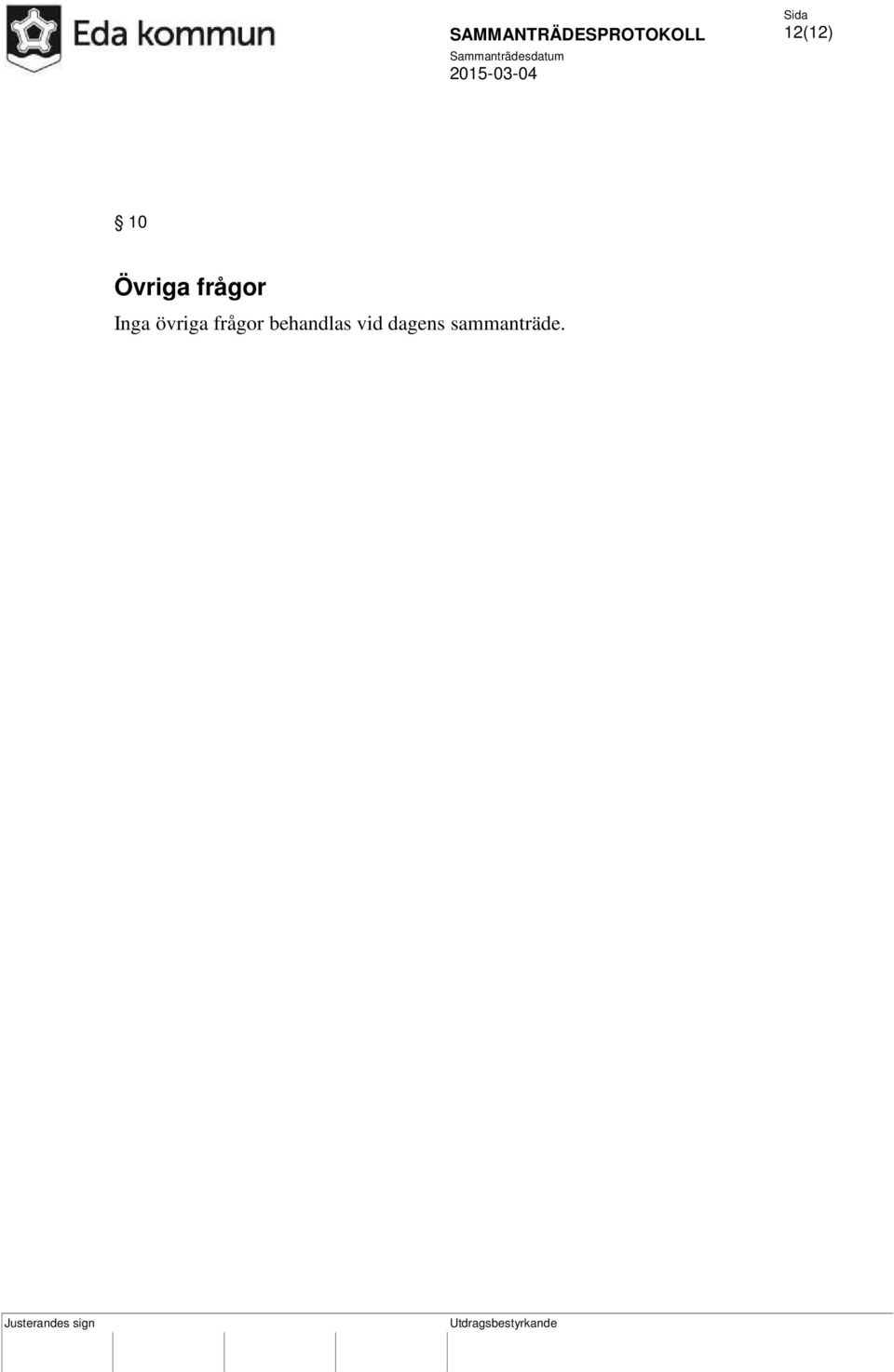 frågor behandlas