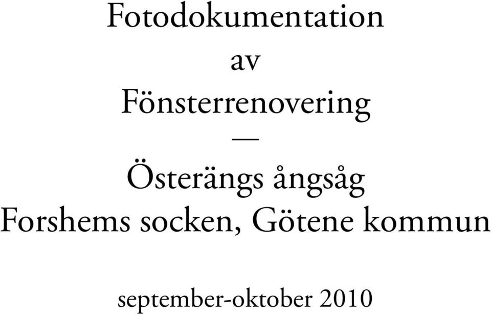 ångsåg Forshems socken,