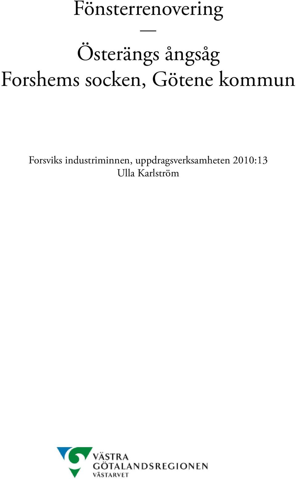 kommun Forsviks industriminnen,