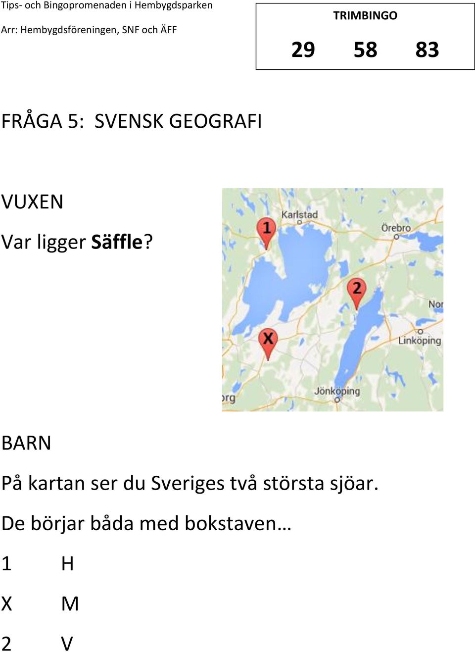 På kartan ser du Sveriges två