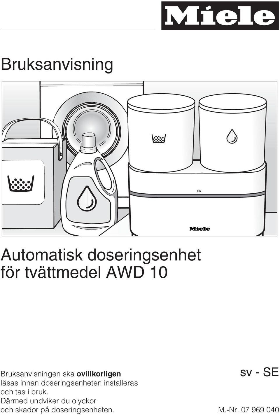 doseringsenheten installeras och tas i bruk.