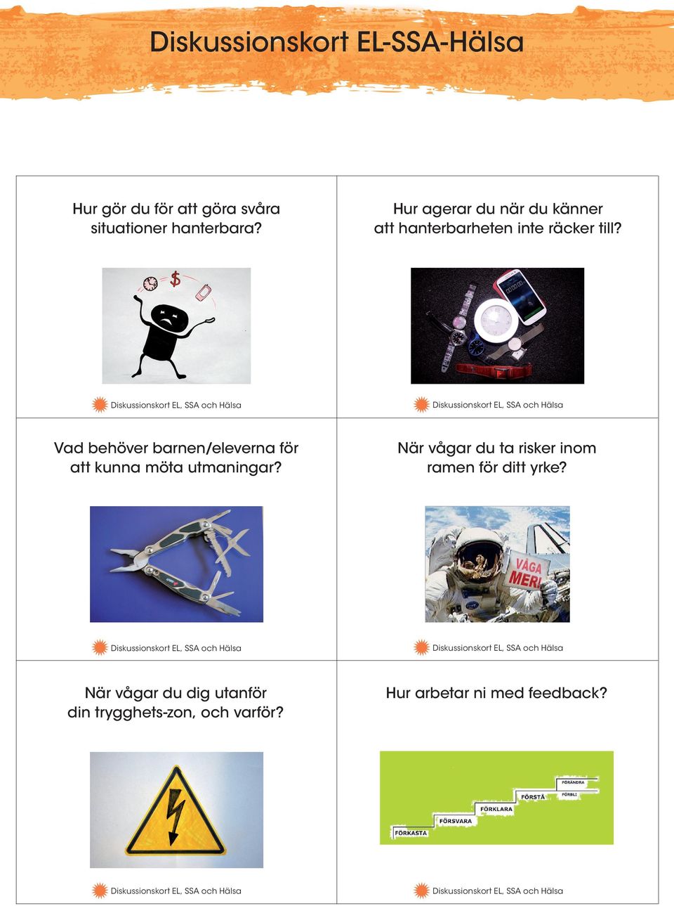 Vad behöver barnen/eleverna för att kunna möta utmaningar?