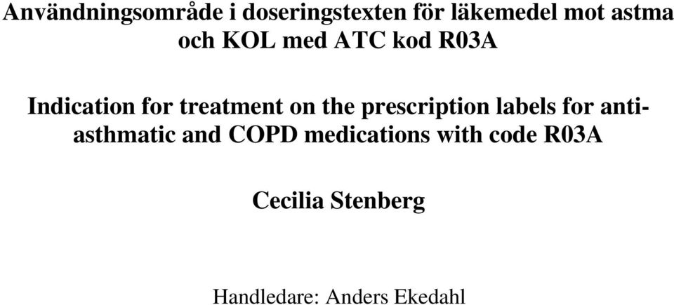the prescription labels for antiasthmatic and COPD