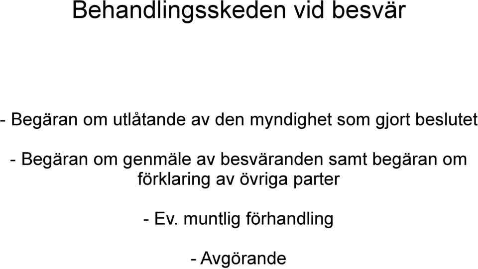genmäle av besväranden samt begäran om förklaring