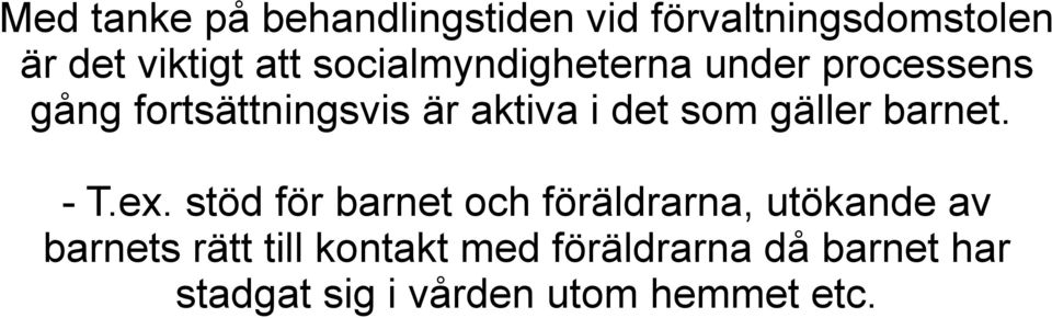 gäller barnet. - T.ex.