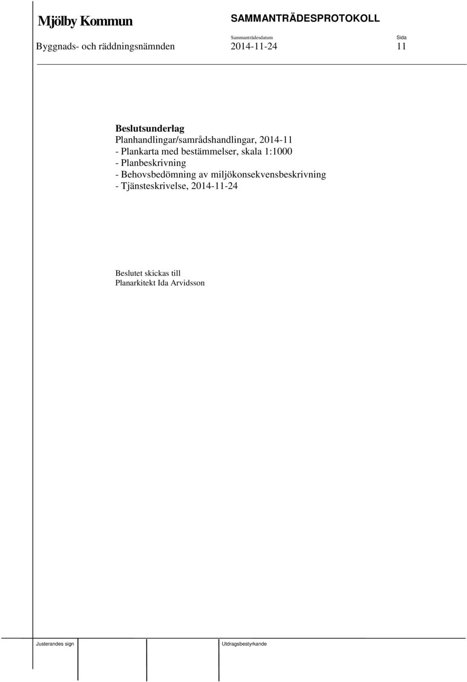 skala 1:1000 - Planbeskrivning - Behovsbedömning av