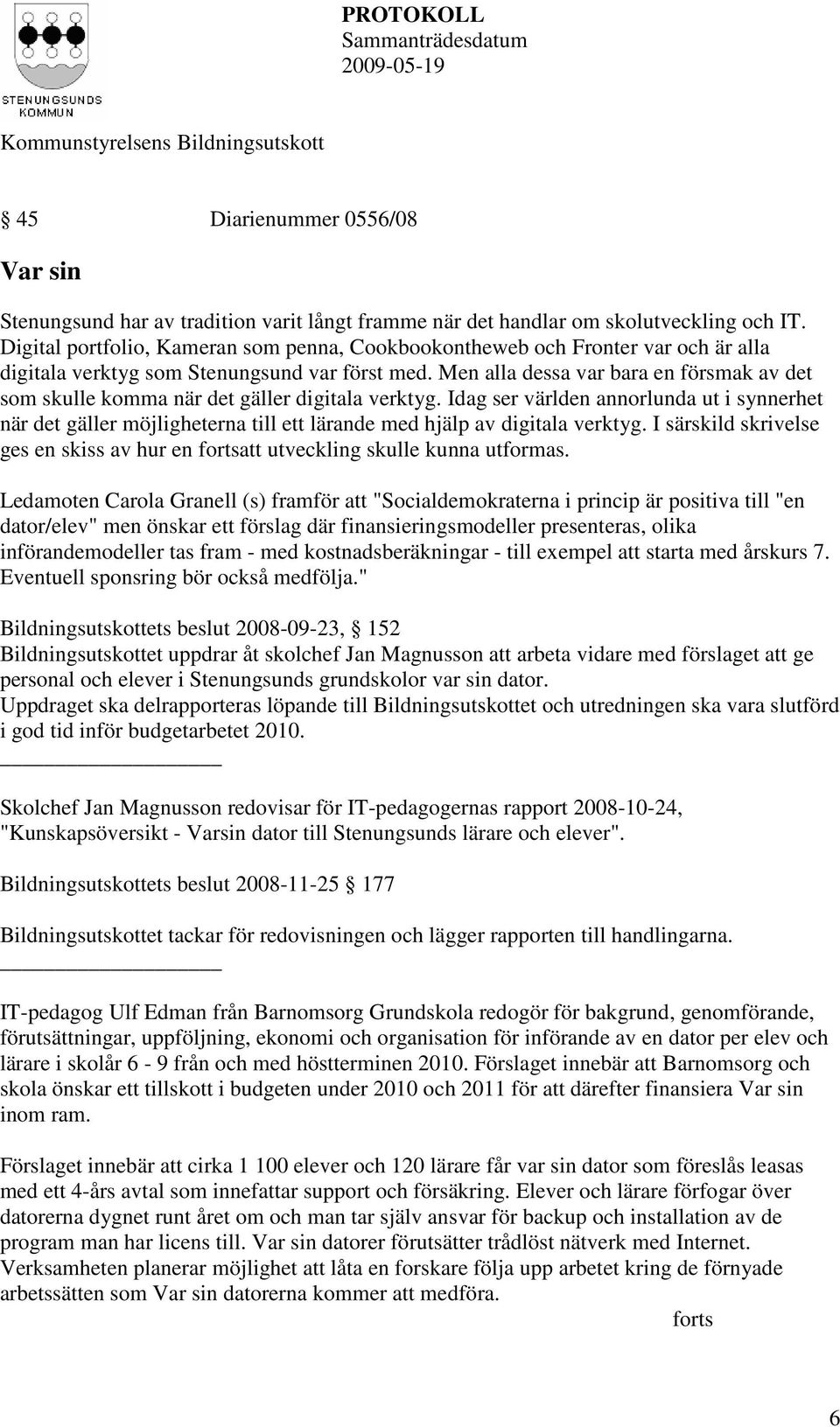 Men alla dessa var bara en försmak av det som skulle komma när det gäller digitala verktyg.