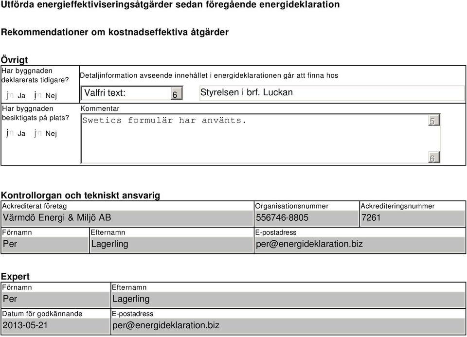 Luckan Kommentar Swetics formulär har använts.