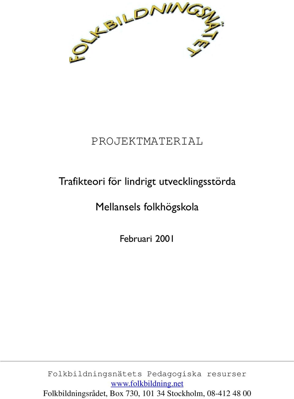 2001 s Pedagogiska resurser www.folkbildning.
