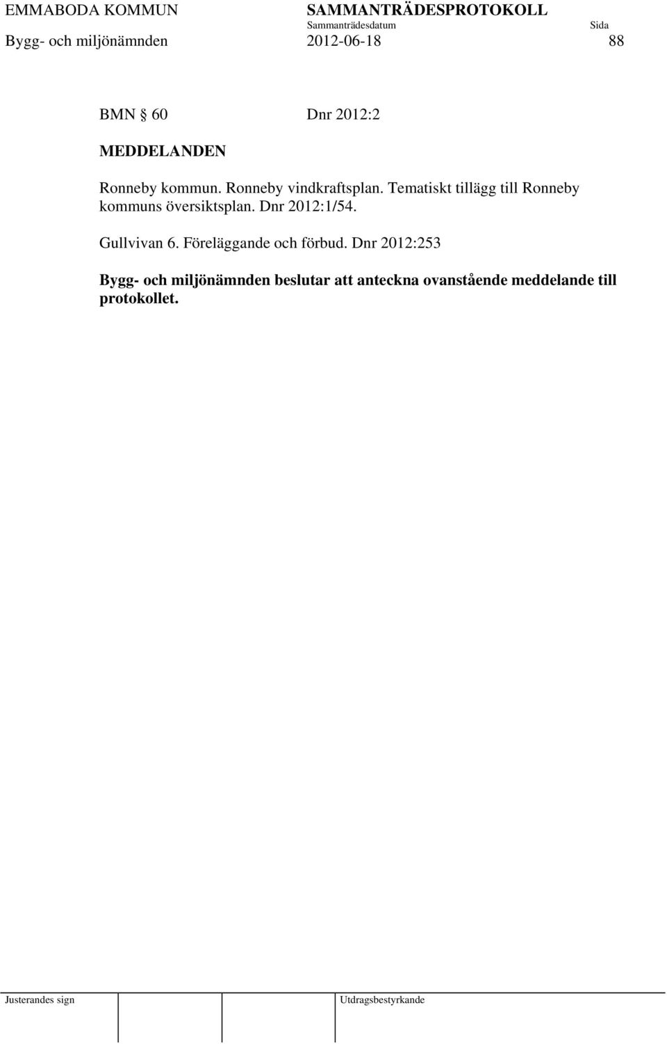 Tematiskt tillägg till Ronneby kommuns översiktsplan. Dnr 2012:1/54.