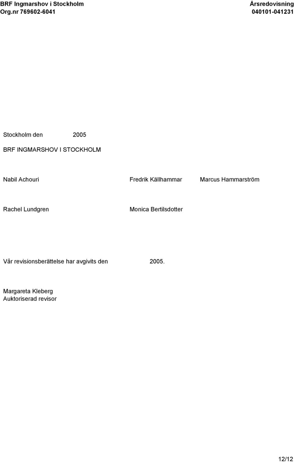 Lundgren Monica Bertilsdotter Vår revisionsberättelse
