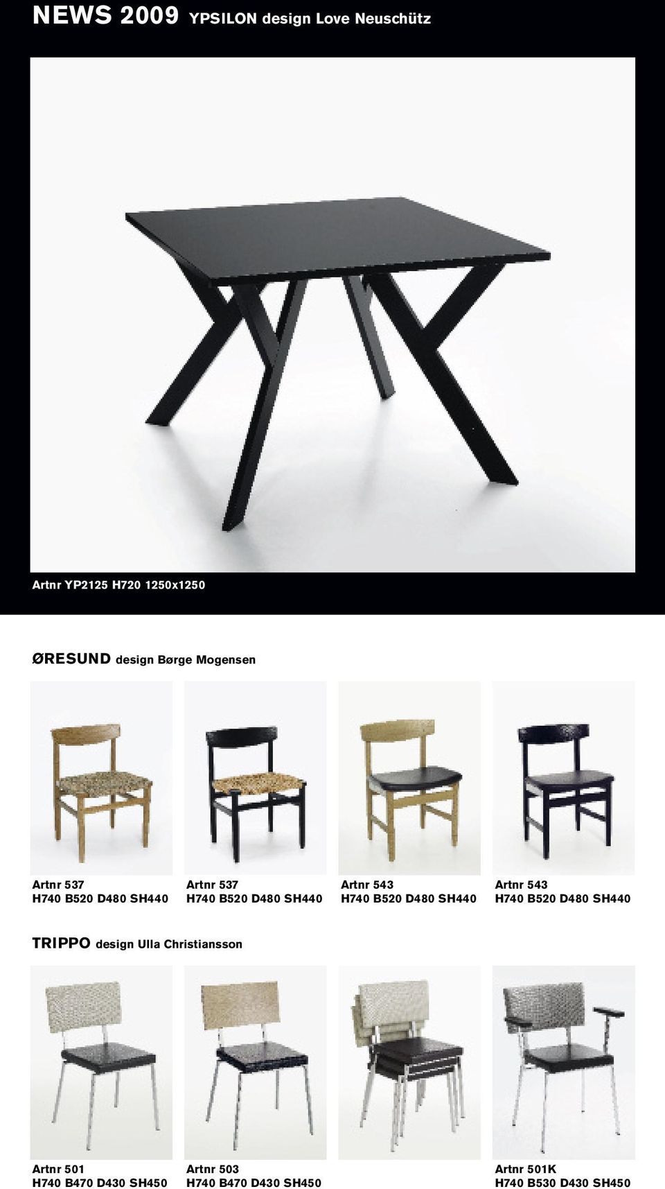 H740 B520 D480 SH440 Artnr 543 H740 B520 D480 SH440 TRIPPO design Ulla Christiansson