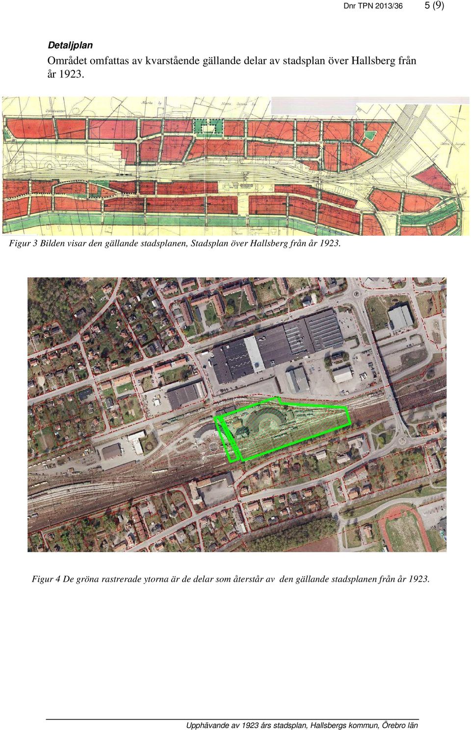 Figur 3 Bilden visar den gällande stadsplanen, Stadsplan över Hallsberg från
