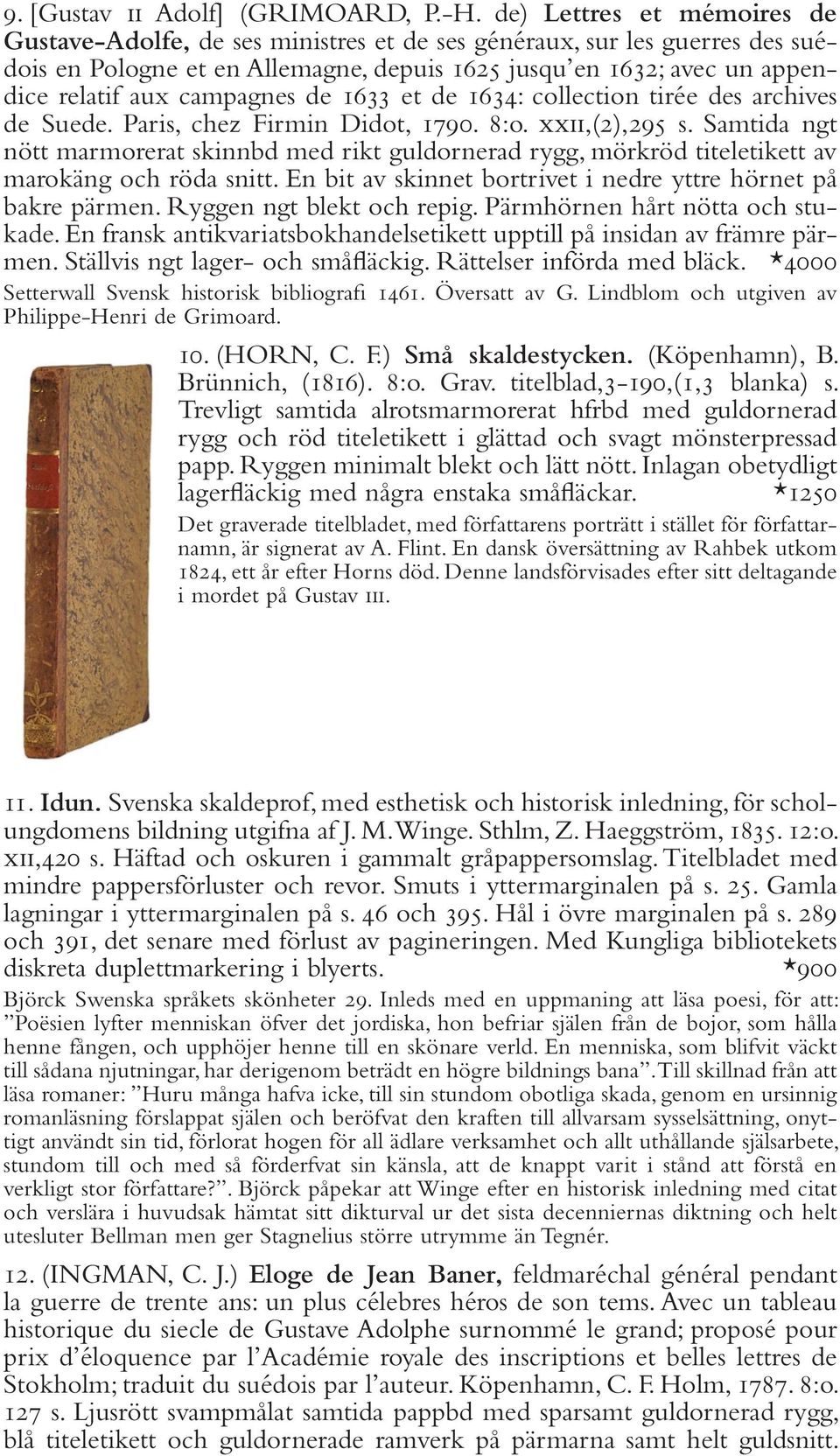 campagnes de 1633 et de 1634: collection tirée des archives de Suede. Paris, chez Firmin Didot, 1790. 8:o. xxii,(2),295 s.