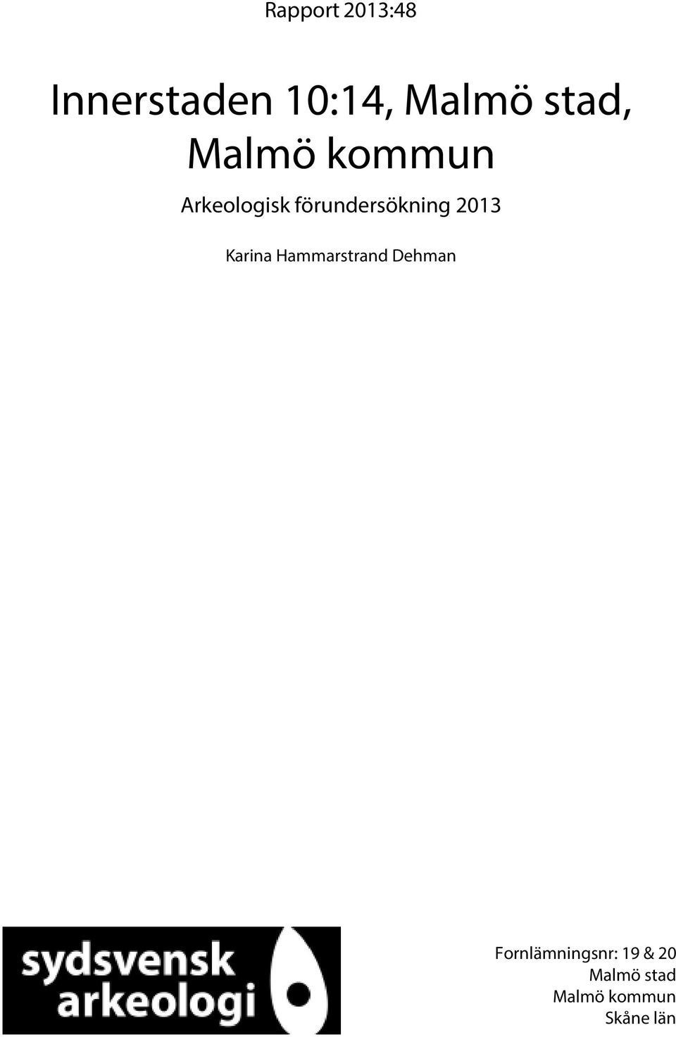 förundersökning 2013 Karina Hammarstrand