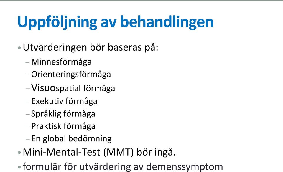 förmåga Språklig förmåga Praktisk förmåga En global bedömning
