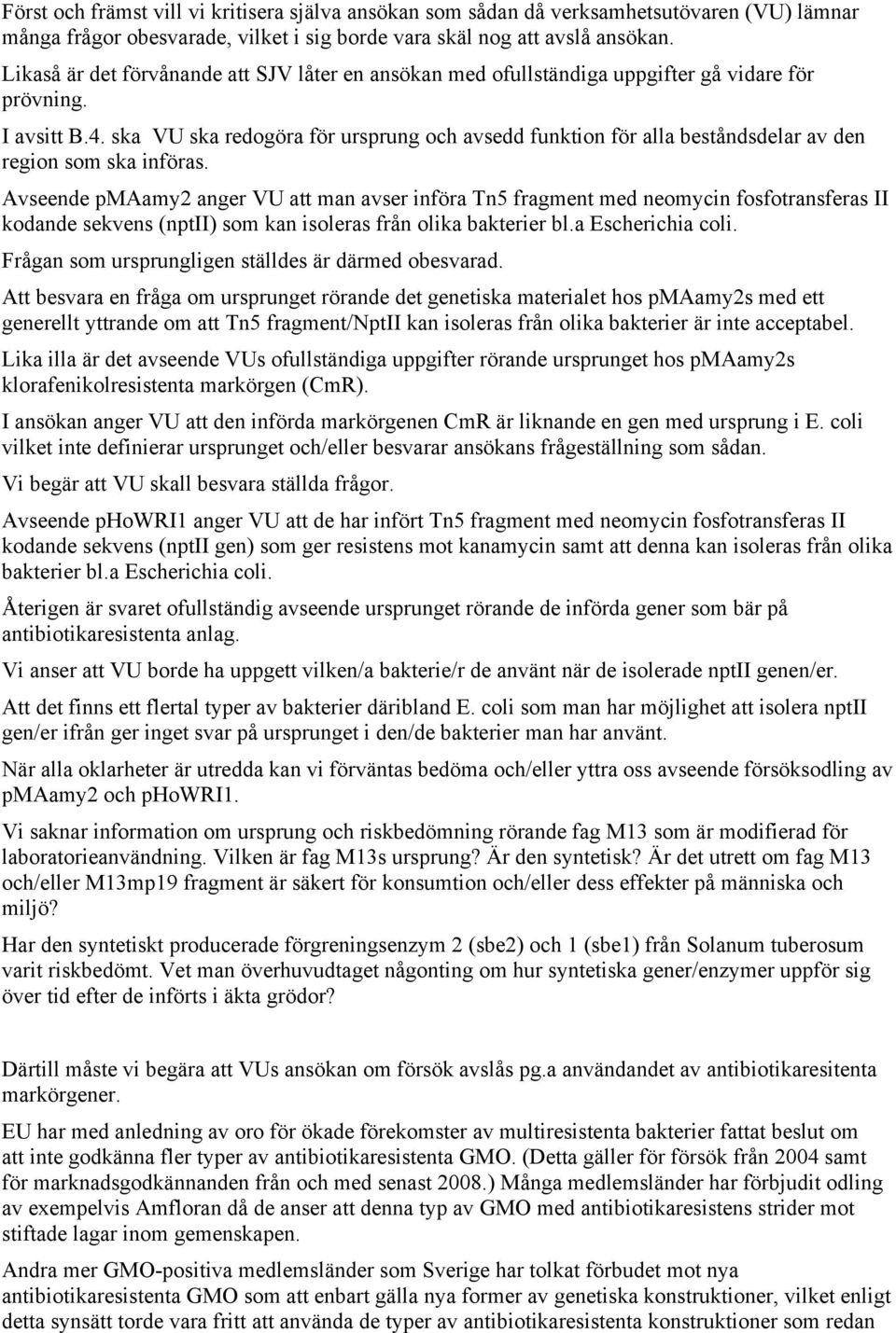 ska VU ska redogöra för ursprung och avsedd funktion för alla beståndsdelar av den region som ska införas.