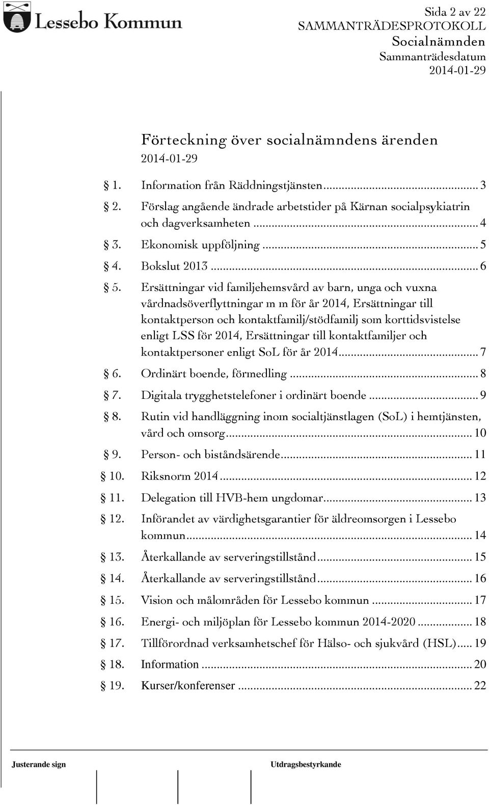 Ersättningar vid familjehemsvård av barn, unga och vuxna vårdnadsöverflyttningar m m för år 2014, Ersättningar till kontaktperson och kontaktfamilj/stödfamilj som korttidsvistelse enligt LSS för