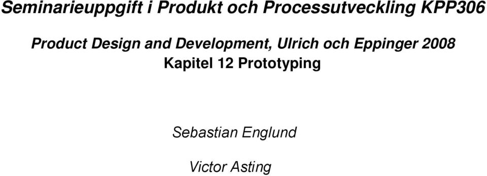 Design and Development, Ulrich och