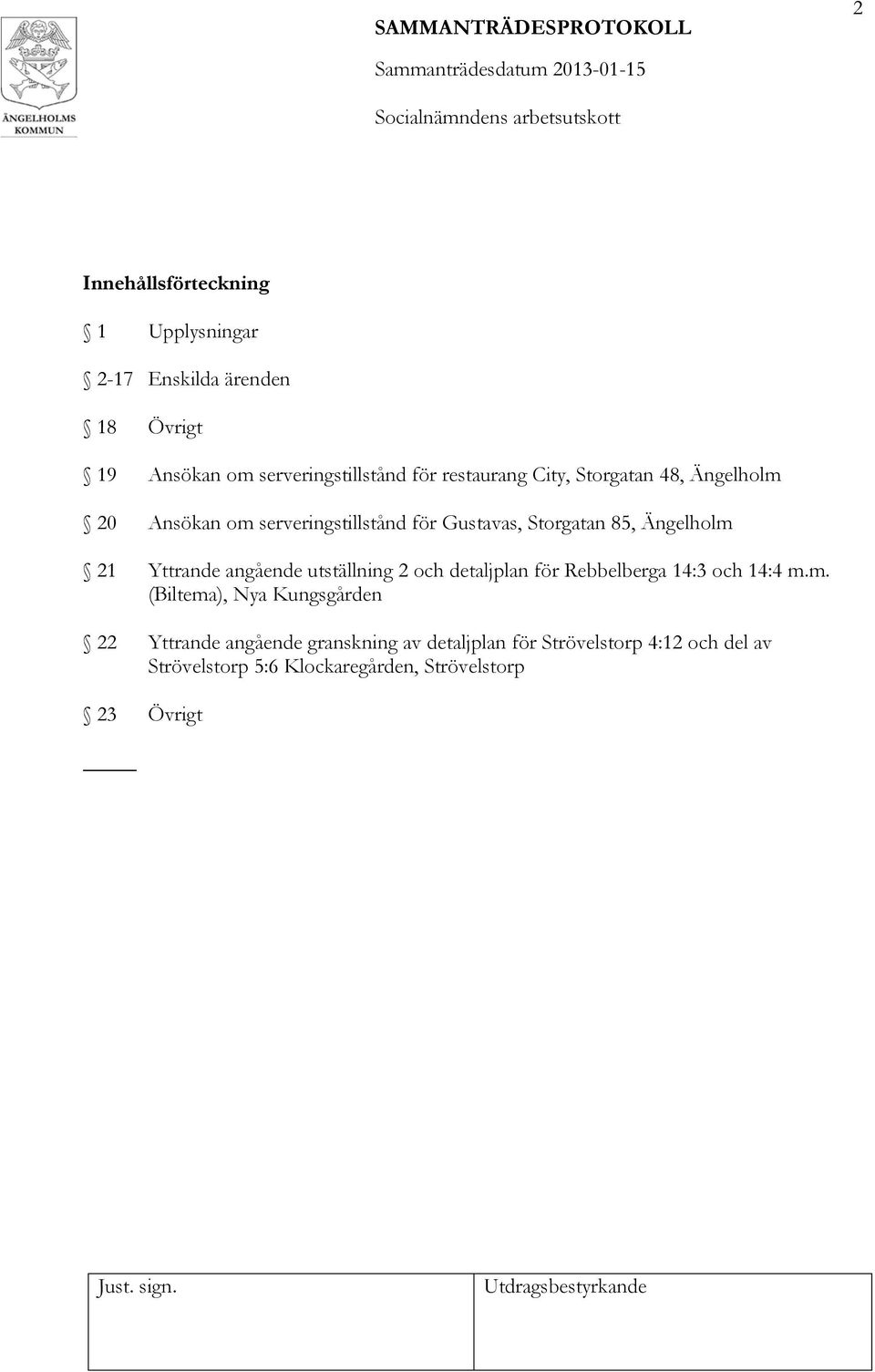 Yttrande angående utställning 2 och detaljplan för Rebbelberga 14:3 och 14:4 m.