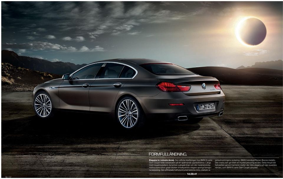 belysning. Det raffi nerade helhetsintrycket betonas ännu starkare av : : extrautrustningens lackering i BMW Individual Frozen Bronze metallic.