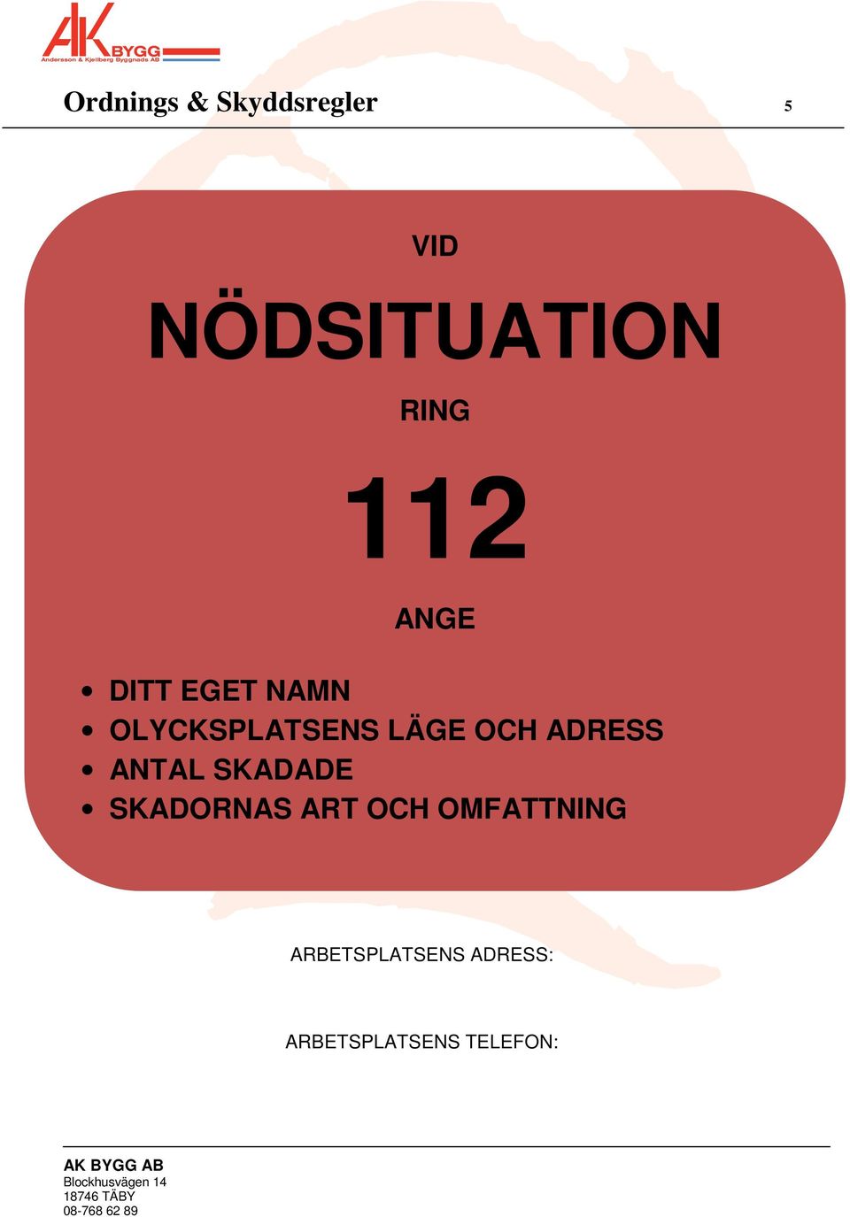 ADRESS ANTAL SKADADE SKADORNAS ART OCH