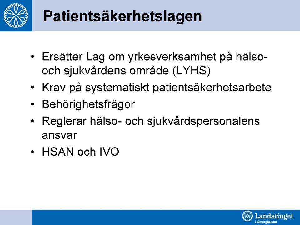 systematiskt patientsäkerhetsarbete Behörighetsfrågor