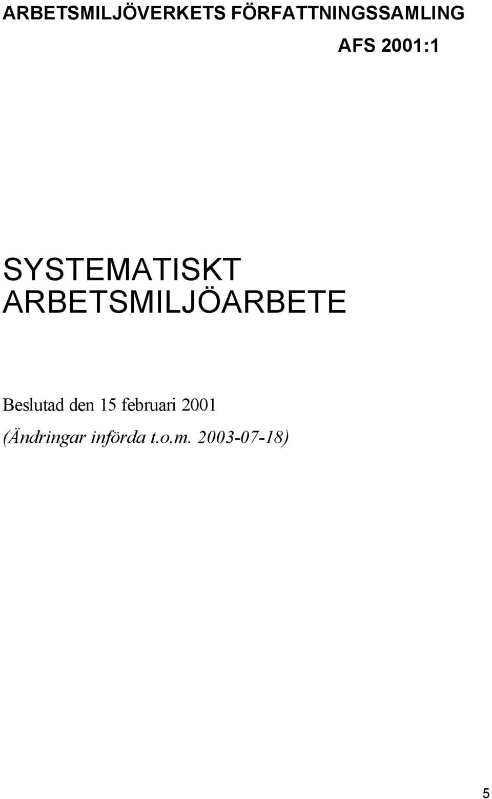 SYSTEMATISKT ARBETSMILJÖARBETE