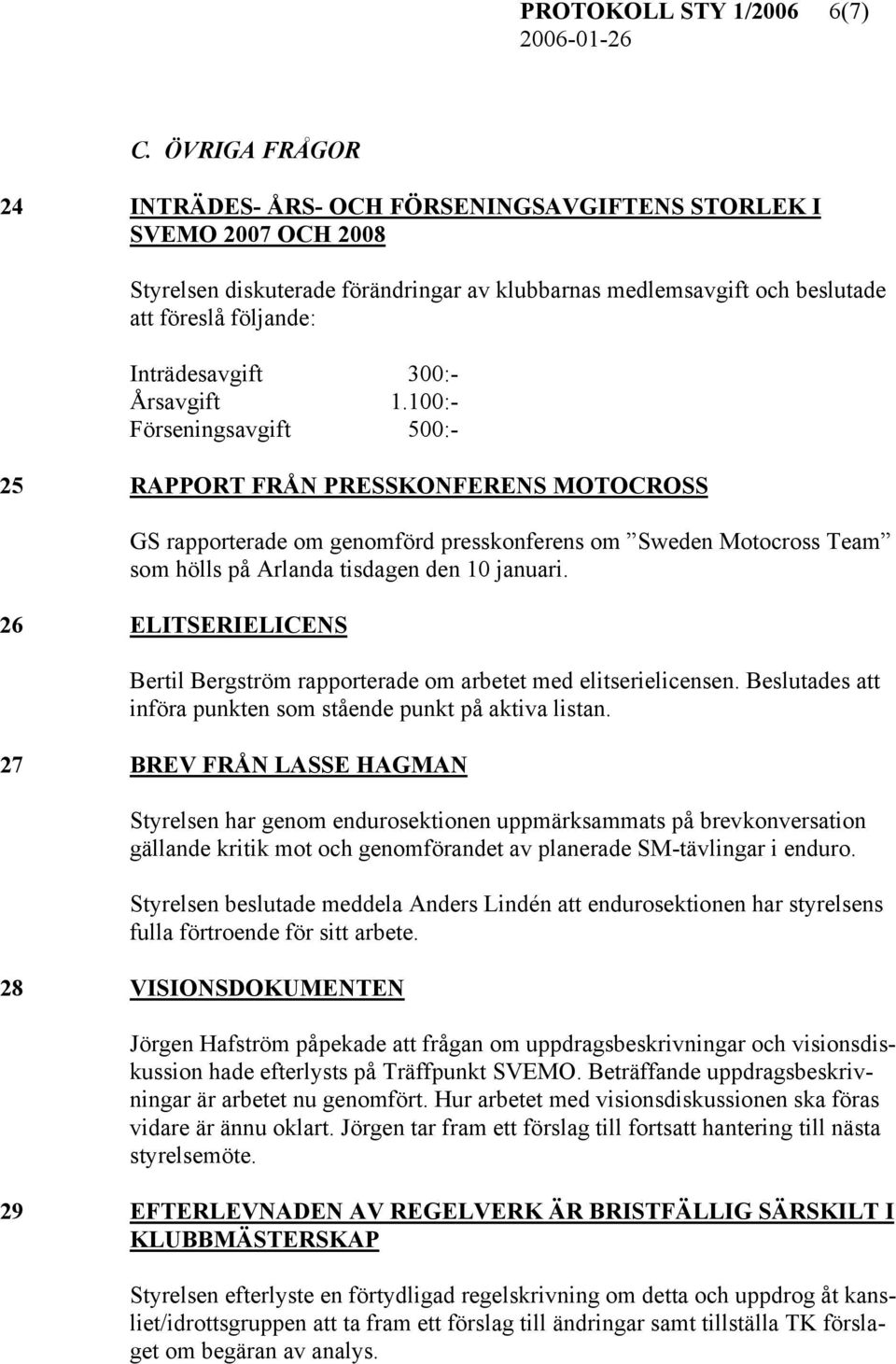 300:- Årsavgift 1.