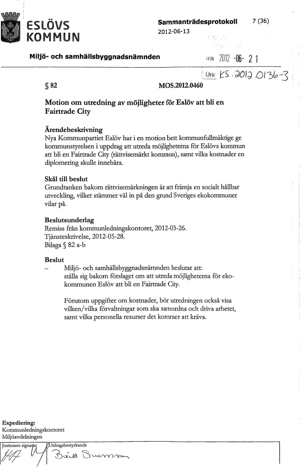 0460 Motion om utredning av möjligheter för Eslöv att bli en,oh 2012-06- 21 Nya Kommunpartiet Eslöv har i en motion bett kommunfullmäktige ge kommunstyrelsen i uppdrag att utreda möjligheterna för