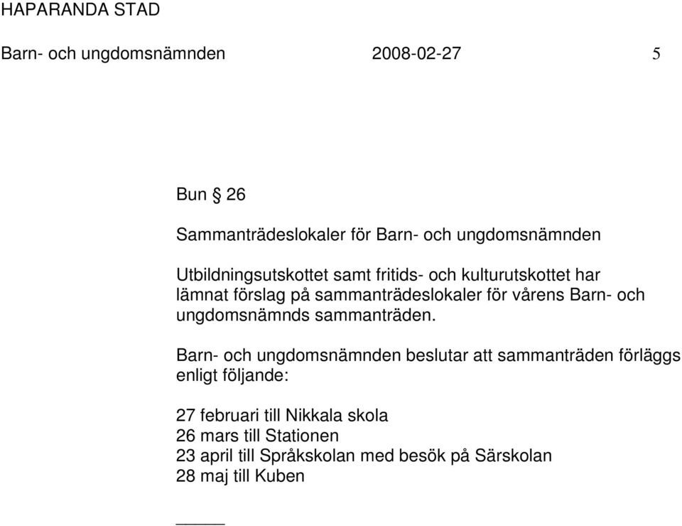 Barn- och ungdomsnämnds sammanträden.