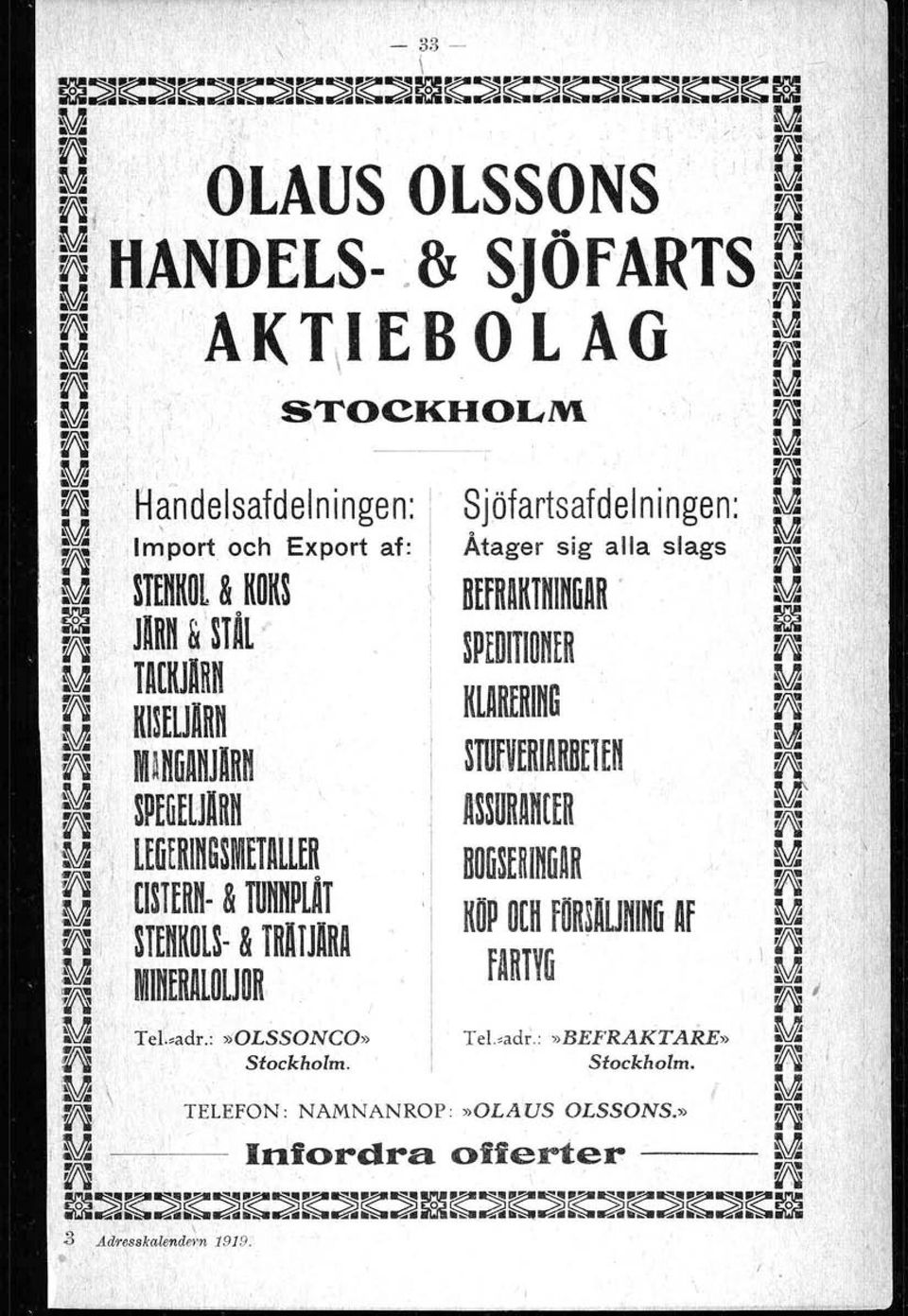 lrnport och Export af: Åtager sig alla slags M,y STEnKOL & KOK~ BURAKTnlnfiftR ' M n ~ 'JARn ~'st4l (' M TA[KJARU SPEDTOn[R M.D KULJARn KLARERinG.,~ ~' M~nfiftnJlRn STUfVfRARBElEn a.