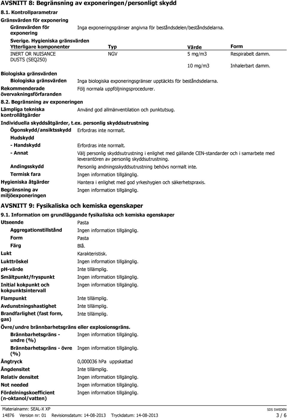 0) Biologiska gränsvärden Biologiska gränsvärden Rekommenderade övervakningsförfaranden 8.2.