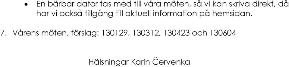 information på hemsidan. 7.
