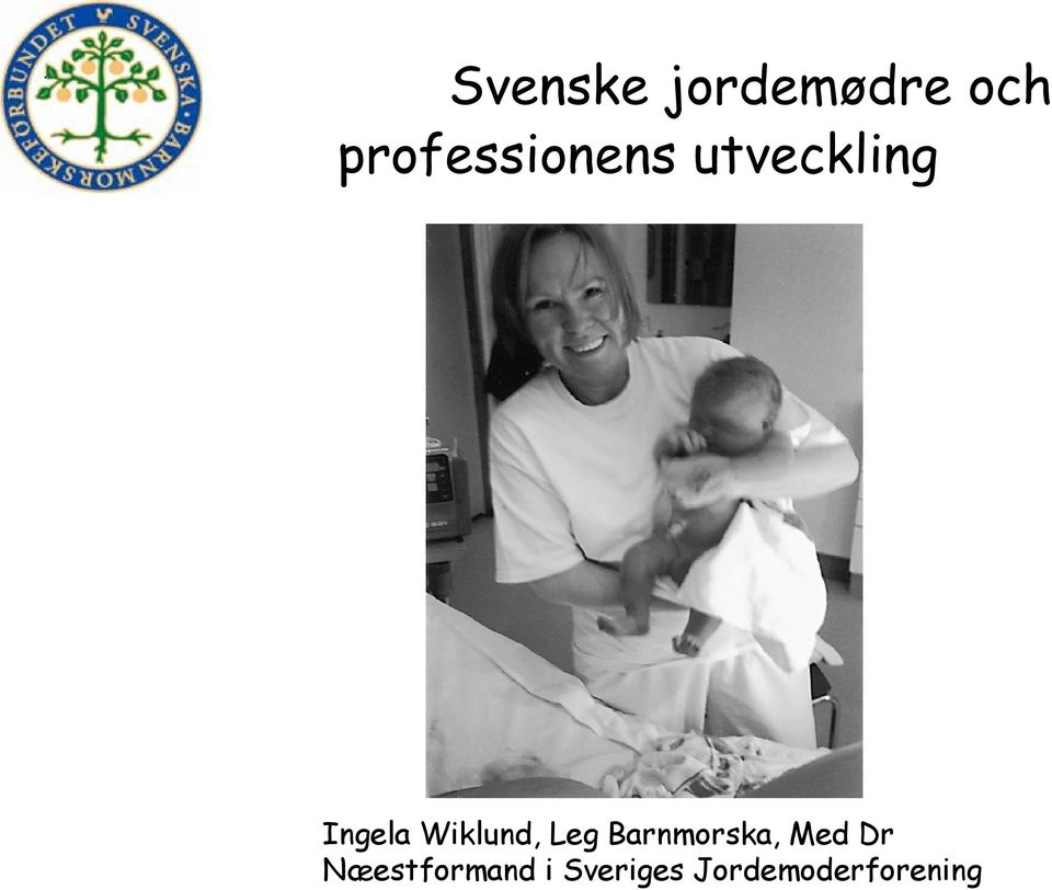 Wiklund, Leg Barnmorska, Med Dr