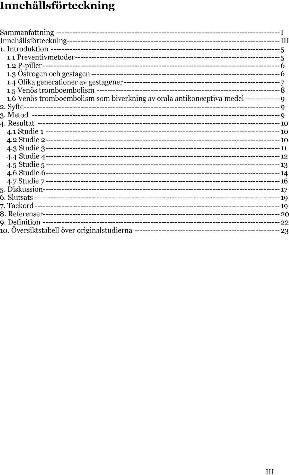 1 Preventivmetoder ---------------------------------------------------------------------------- 5 1.