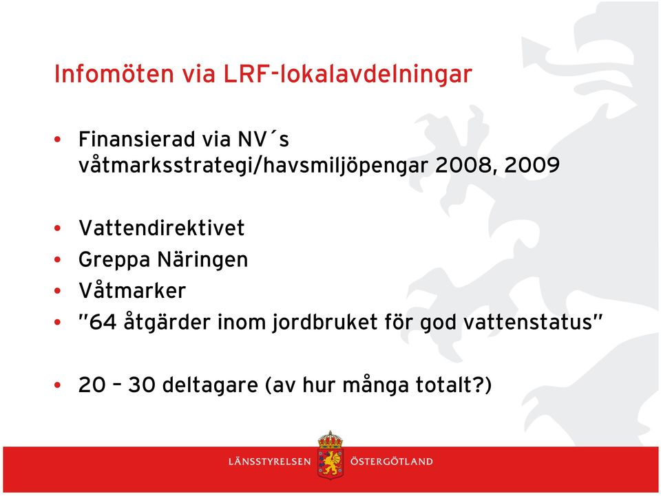 Vattendirektivet Greppa Näringen Våtmarker 64 åtgärder