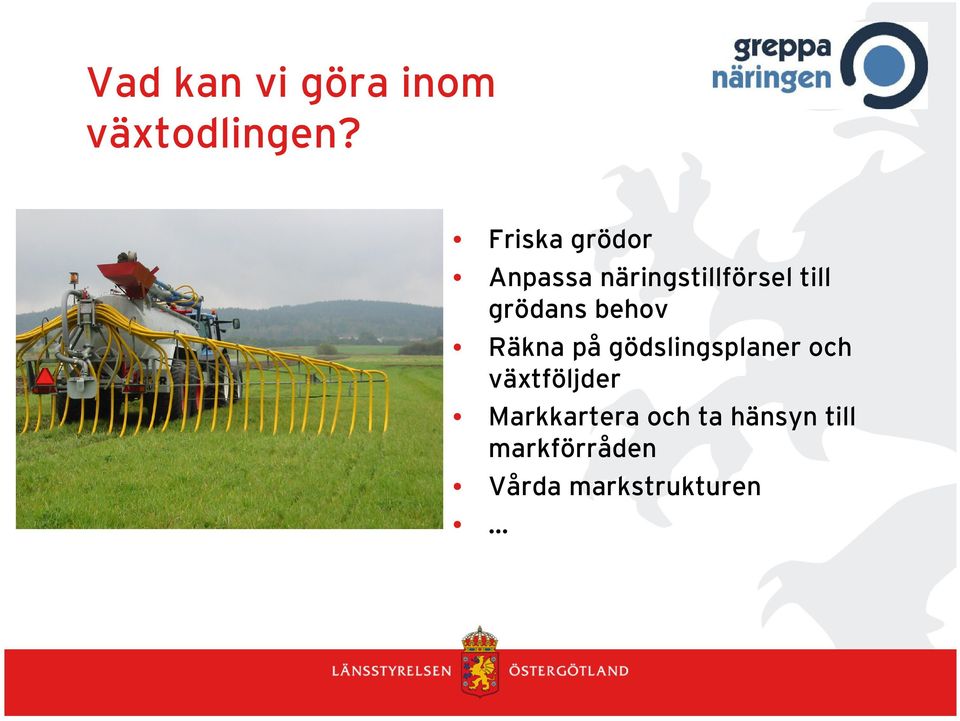 grödans behov Räkna på gödslingsplaner och